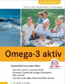 Omega-3 aktiv - Die besten Quellen für die Omega-3-Fettsäuren EPA und DHA